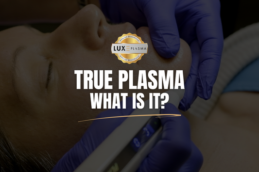 Harnessing TRUE PLASMA for Cutting-Edge Skin Rejuvenation Technology