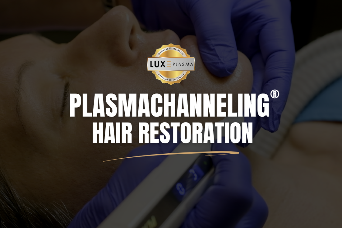 PlasmaChanneling® for Hair Restoration