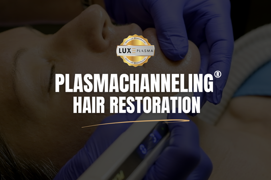 PlasmaChanneling® for Hair Restoration