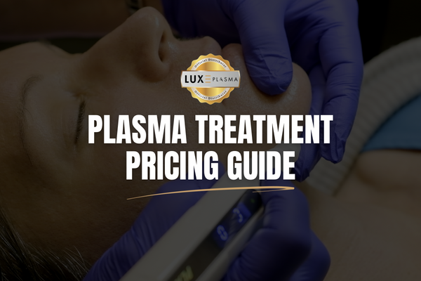 Plasma Pen Treatment Pricing Guide 2026